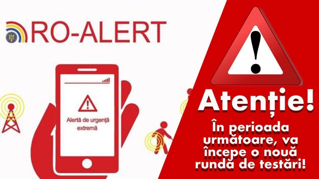 Sistemului RO-ALERT creat pentru avertizarea de urgență a populației este din nou în teste!