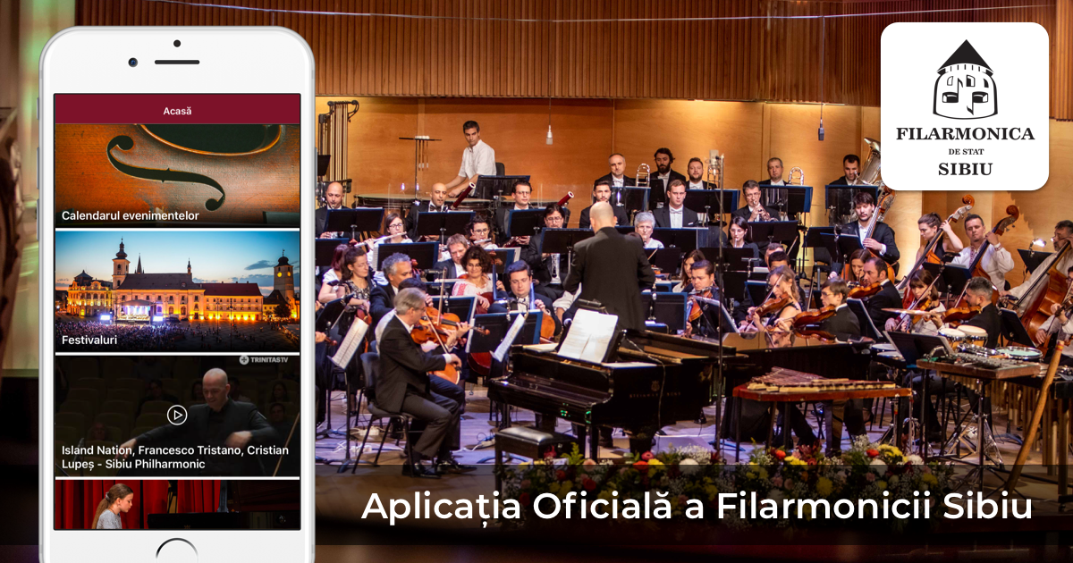 Filarmonica de Stat Sibiu lansează aplicația oficială a instituției