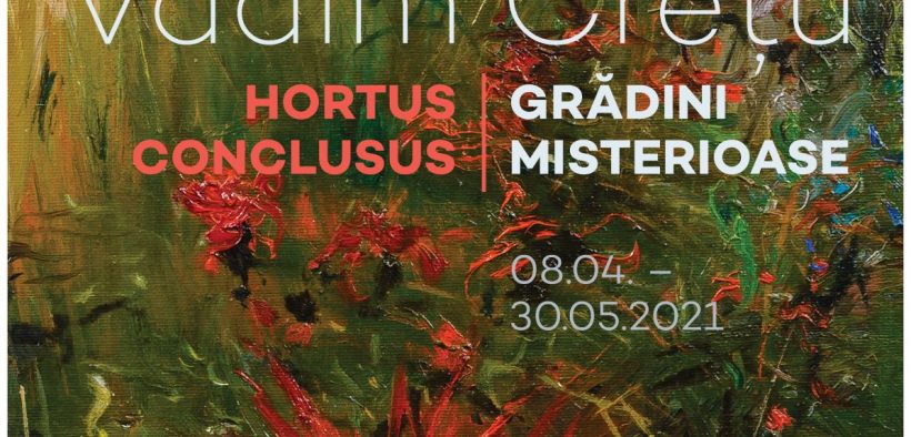 Descopetiți frumusețea „Grădinilor misterioase” semnate de pictorul Vadim Crețu
