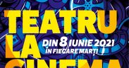 Echipa TNRS vă propune o nouă provocare: „Teatru la cinema”