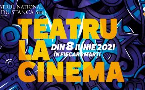 „Teatru la cinema” aduce Scena Digitală pe marile ecrane, din 8 iunie 2021