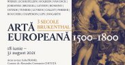 Expoziția „3 secole Brukenthal, Arta europeană 1500-1800” te așteaptă la Muzeul Naţional Brukenthal