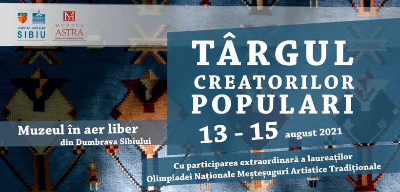 Peste 200 de creatori populari din toate zonele istorice ale țării vin la Târgul Creatorilor Populari