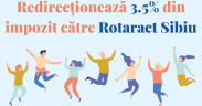 Redirecționează 3.5% din impozit  pentru Rotaract Club Sibiu