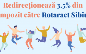 Redirecționează 3.5% din impozit  pentru Rotaract Club Sibiu