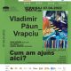 Artistul Vladimir PĂUN-VRAPCIU va avea o expoziție la Sibiu