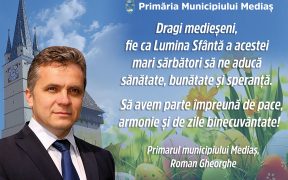 Mesajul de Paşti al primarului Municipiului Mediaş, Gheorghe Roman